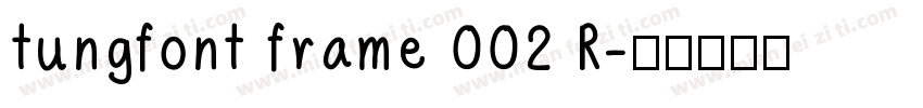 tungfont frame 002 R字体转换